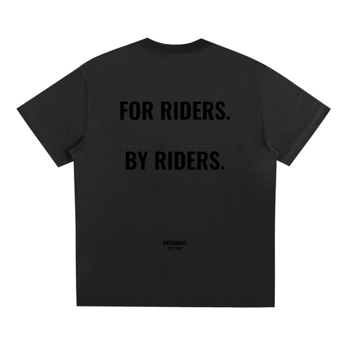 OVERDRIVE FOR RIDERS. BY RIDERS. Tee
